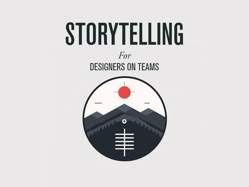 Storytelling for Designers on Teams